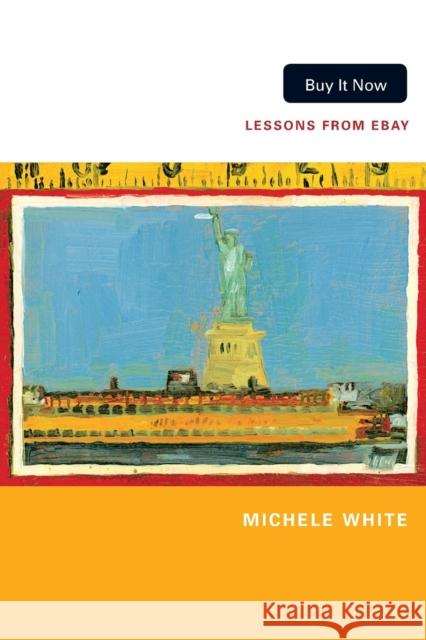 Buy It Now: Lessons from eBay White, Michele 9780822352402 Duke University Press - książka