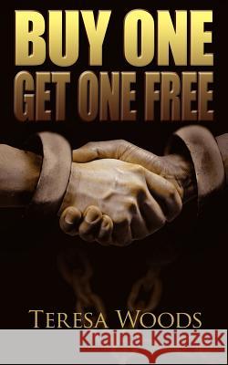 Buy One Get One Free Teresa Woods 9781425932251 Authorhouse - książka