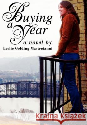 Buying a Year Leslie Golding Mastroianni 9780595663774 iUniverse - książka
