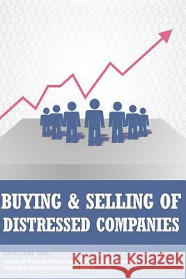 Buying and selling of distressed companies Michael Teng 9781500662844 Createspace Independent Publishing Platform - książka