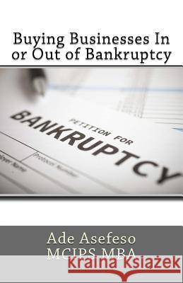 Buying Businesses In or Out of Bankruptcy Asefeso McIps Mba, Ade 9781514169841 Createspace - książka