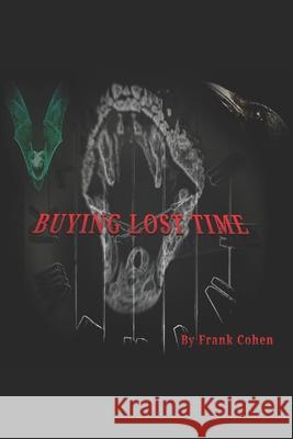 Buying Lost Time Frank Cohen 9798335305990 Independently Published - książka