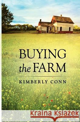 Buying the Farm Kimberly Conn 9780988371804 Kimberly Conn - książka