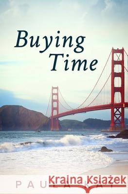 Buying Time (Legacy Series, Book 1) Paula Kay 9780692432334 Pks Publishing - książka