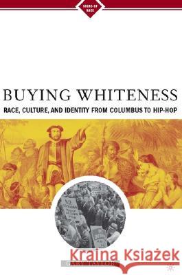 Buying Whiteness: Race, Culture, and Identity from Columbus to Hip-Hop Taylor, G. 9781403960719 Palgrave MacMillan - książka