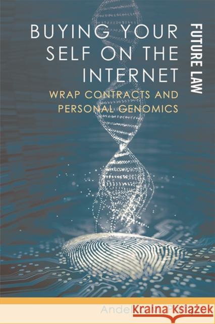 Buying Your Self on the Internet: Wrap Contracts and Personal Genomics Andelka M. Phillips 9781474422598 Edinburgh University Press - książka
