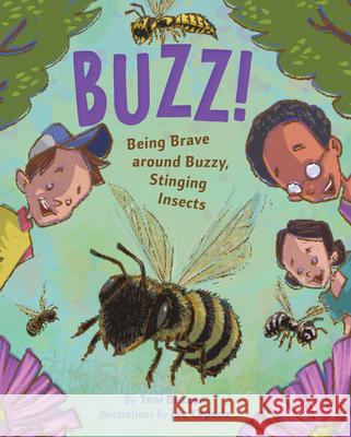 Buzz: Being Brave Around Buzzy, Stinging Insects Toni Buzzeo Joe Cepeda 9780823459711 Holiday House - książka