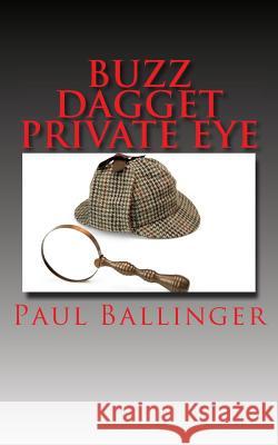 Buzz Dagget Paul Ballinger 9781514688557 Createspace Independent Publishing Platform - książka