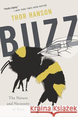 Buzz: The Nature and Necessity of Bees Thor Hanson 9781541699533 Basic Books - książka