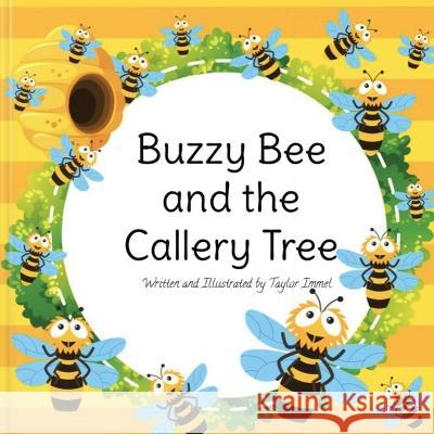 Buzzy Bee and the Callery Tree Taylor Immel   9781088036969 Taylor Immel - książka