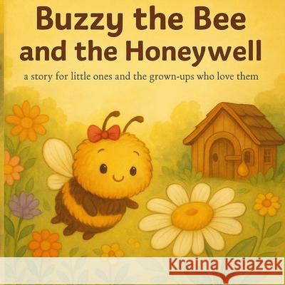 Buzzy the Bee and the Honeywell Crystal Westerfield 9781968324995 Hire a Ghost Writer - książka