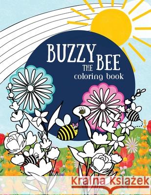 Buzzy the Bee Coloring Book Katy Bone Madeline Harwell 9781950714551 Blessings for Barrett - książka