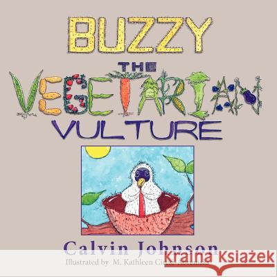 Buzzy the Vegetarian Vulture Calvin Johnson M. Kathleen Ciresi-Abremski 9781614931096 Peppertree Press - książka