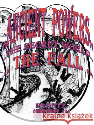 B&W - Ancient Powers - The FALL Micheal Frantz 9780359781751 Lulu.com - książka
