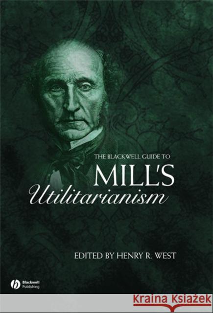 Bwell Guide Mill s Utilitarianism West, Henry 9781405119498 Blackwell Publishers - książka