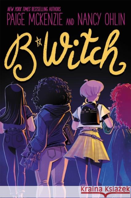 B*witch Paige McKenzie Nancy Ohlin 9780759556003 Little, Brown Books for Young Readers - książka
