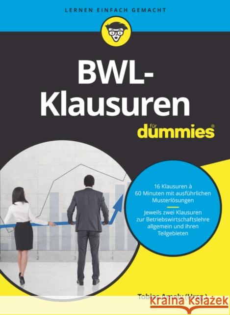 BWL-Klausuren für Dummies Tobias Amely, Alexander Deseniss, Michael Griga 9783527716128  - książka