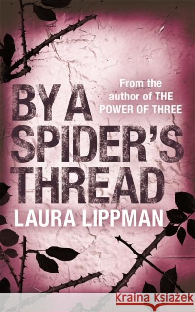 By A Spider's Thread Laura Lippman 9780752864952 ORION PUBLISHING CO - książka