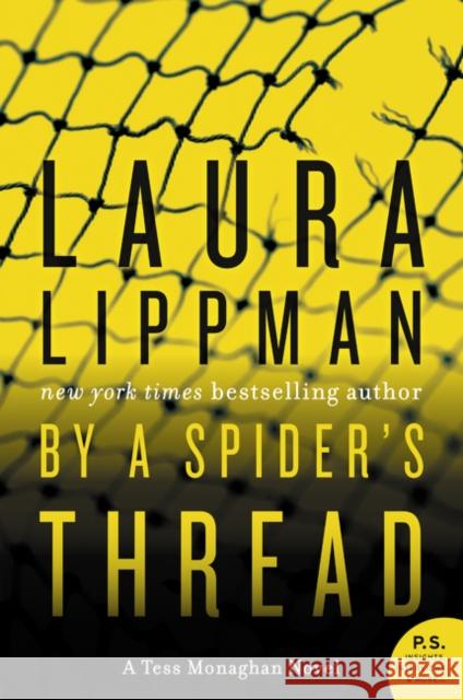 By a Spider's Thread: A Tess Monaghan Novel Laura Lippman 9780060858445 William Morrow & Company - książka