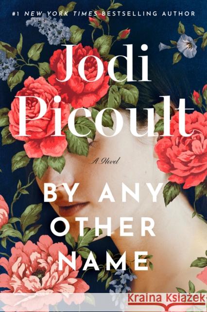 By Any Other Name Jodi Picoult 9780593874714 Random House USA Inc - książka