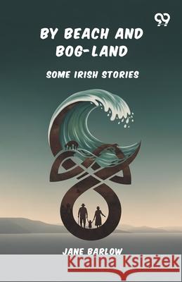 By Beach And Bog-Land Some Irish Stories Jane Barlow 9789373405100 Double 9 Books - książka