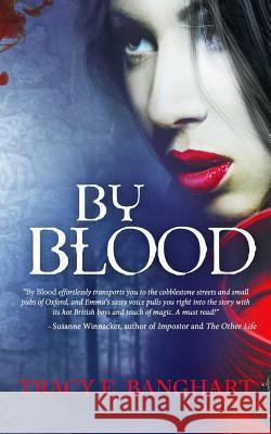 By Blood Tracy E. Banghart 9781490302485 Createspace - książka