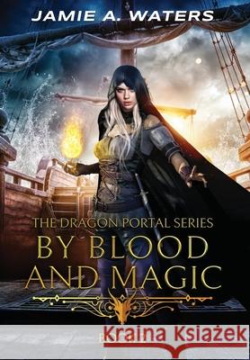 By Blood and Magic Jamie a. Waters 9781949524215 Jamie Waters - książka