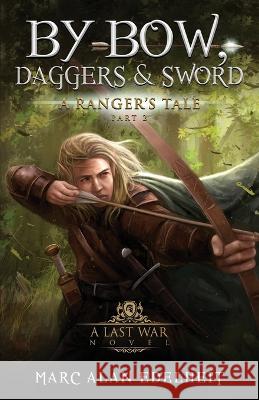 By Bow, Daggers, & Sword: Part Two Marc Alan Edelheit   9798836576448 Independently Published - książka
