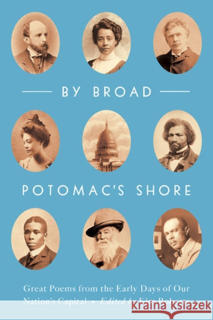 By Broad Potomac's Shore: Great Poems from the Early Days of Our Nation's Capital Kim Roberts 9780813944746 University of Virginia Press - książka