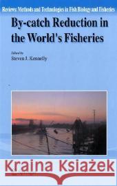 By-Catch Reduction in the World's Fisheries Kennelly, Steven J. 9781402060779 Springer - książka
