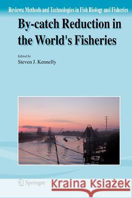 By-Catch Reduction in the World's Fisheries Kennelly, Steven J. 9789048175284 Springer - książka