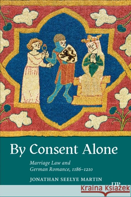 By Consent Alone Jonathan Seelye Martin 9781487560140 University of Toronto Press - książka