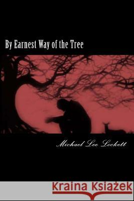 By Earnest Way of the Tree Michael Lee Lockett 9781502846402 Createspace - książka