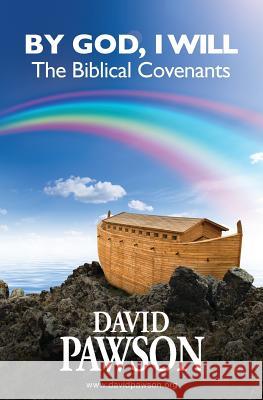 By God, I Will: The Biblical Covenants David Pawson 9780956937681 Anchor Recordings - książka