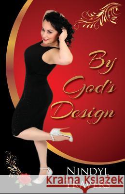 By God's Design Nindyl Travers 9781986380379 Createspace Independent Publishing Platform - książka