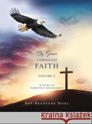 By Grace Through Faith Volume 2 REV Bradford Hoel 9781545638590 Xulon Press - książka