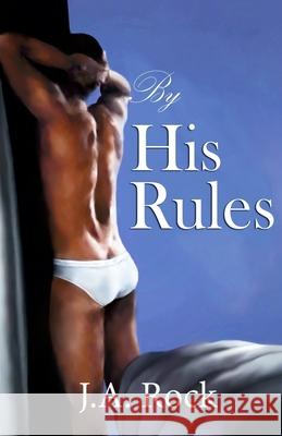 By His Rules J a Rock 9781523611614 Createspace Independent Publishing Platform - książka