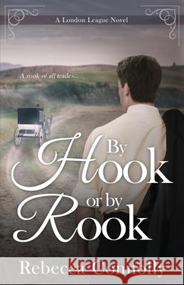 By Hook or By Rook Rebecca Connolly 9781943048847 Phase Publishing - książka