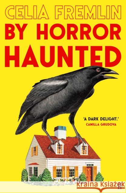 By Horror Haunted: 'Britain’s Patricia Highsmith’ Celia Fremlin 9780571391301 Faber & Faber - książka