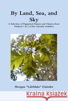 By Land, Sea, and Sky Morgan Daimler 9780557495122 Lulu.com - książka