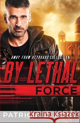 By Lethal Force Patricia D. Eddy 9781942258339 Pagecurl Publishing - książka