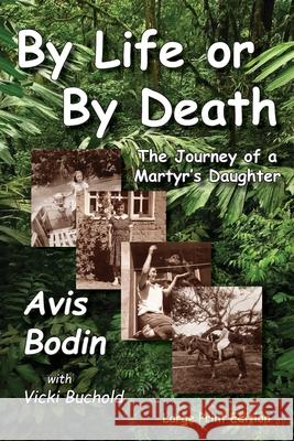 By Life or By Death Avis Bodin 9781941733127 Living Parables, Incorporated - książka