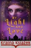 By Light & Love: A Taletha Love Story Anna Augustine 9781957899237 Quill & Flame Publishing House