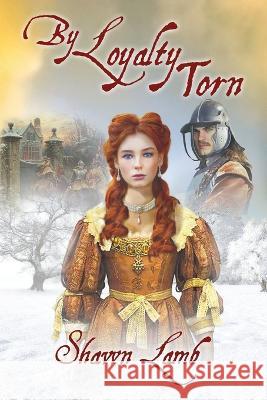 By Loyalty Torn Shawn Lamb 9780996438179 Allon Books - książka