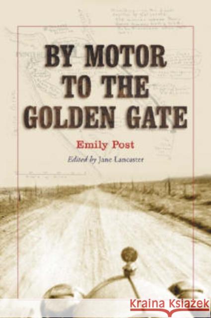 By Motor to the Golden Gate Emily Post Jane Lancaster 9780786419401 McFarland & Company - książka
