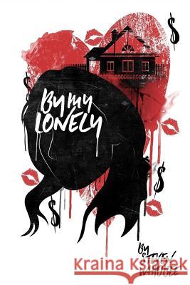 By my lonely Whidbee, Steven 9781540610799 Createspace Independent Publishing Platform - książka