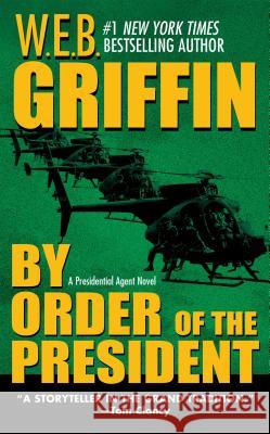 By Order of the President W. E. B. Griffin 9780515139778 Jove Books - książka