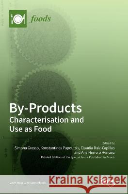 By-Products Simona Grasso Konstantinos Papoutsis Claudia Ruiz Capillas 9783036537054 Mdpi AG - książka