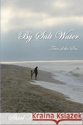 By Salt Water: Tales of the Sea Shirl Knobloch 9780692867440 Shirley Knobloch - książka