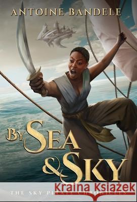 By Sea & Sky: An Esowon Story Bandele Antoine Brown Callan McLaren Fiona 9781951905903 Antoine William Bandele - książka